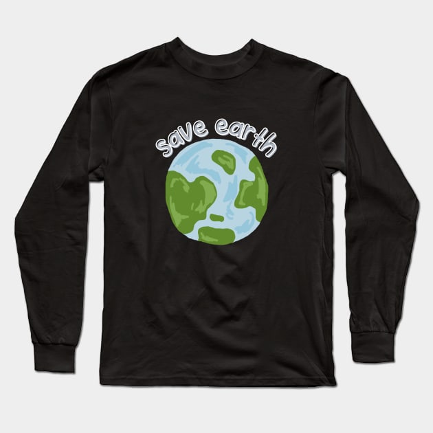 Save Earth Long Sleeve T-Shirt by Falfa